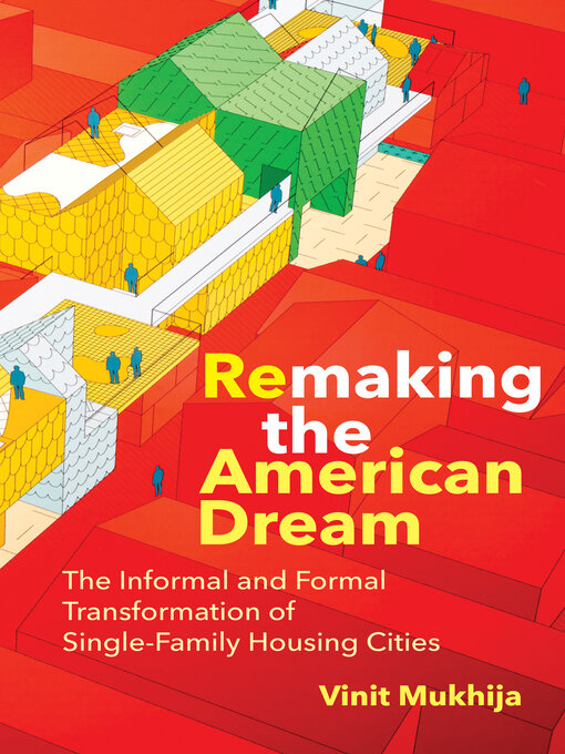 Title details for Remaking the American Dream by Vinit Mukhija - Wait list